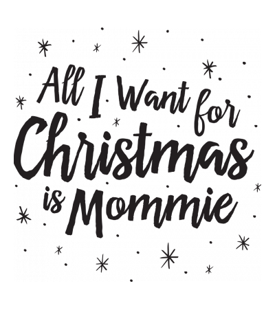 I want for christmas is mommie